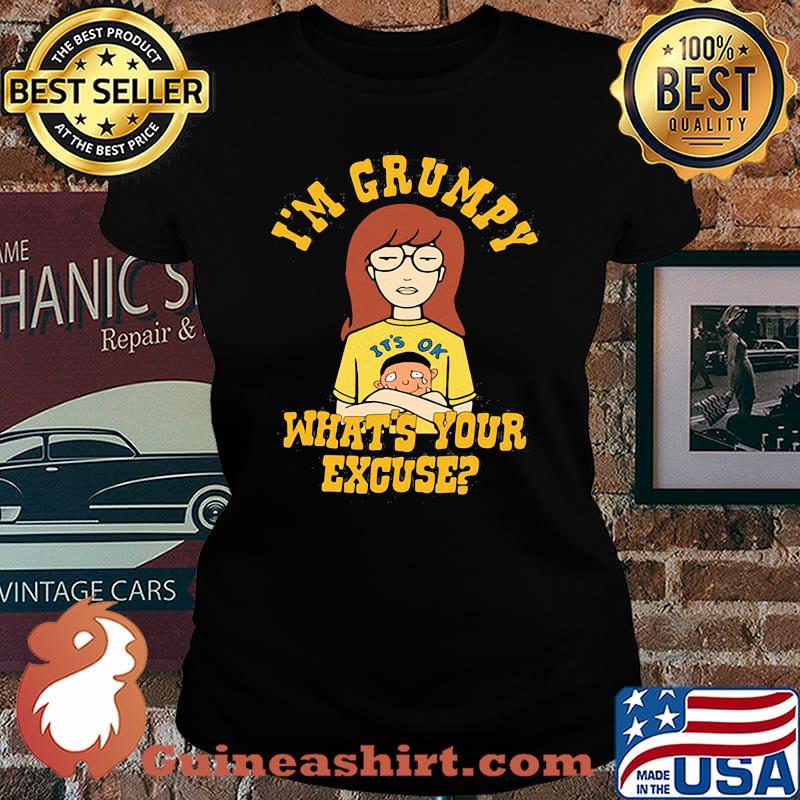 It's ok to cry I'm grumpy what's your excuse s Laides tee