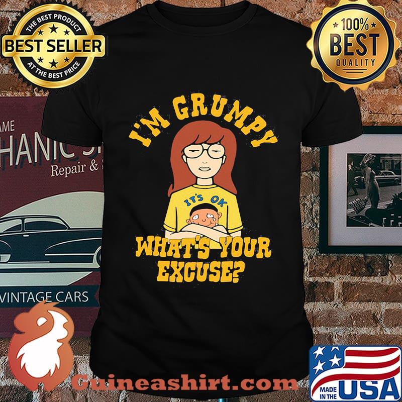 It's ok to cry I'm grumpy what's your excuse shirt