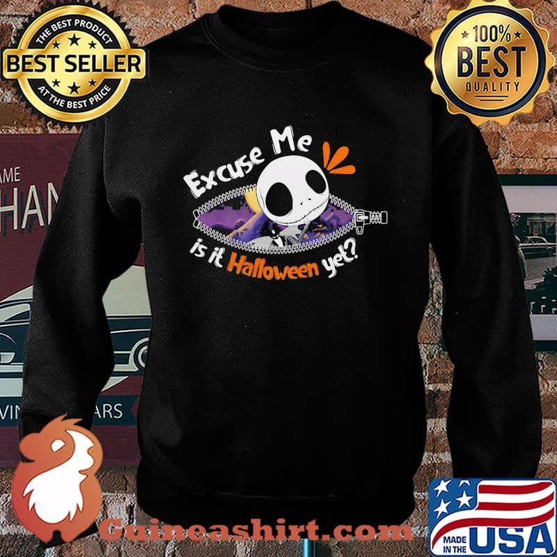Jack skellington excuse me is it halloween yet s Sweater
