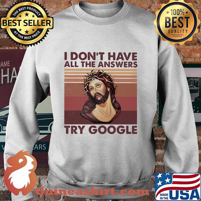 Jesus i don't have all the answers try google vintage retro s Sweater