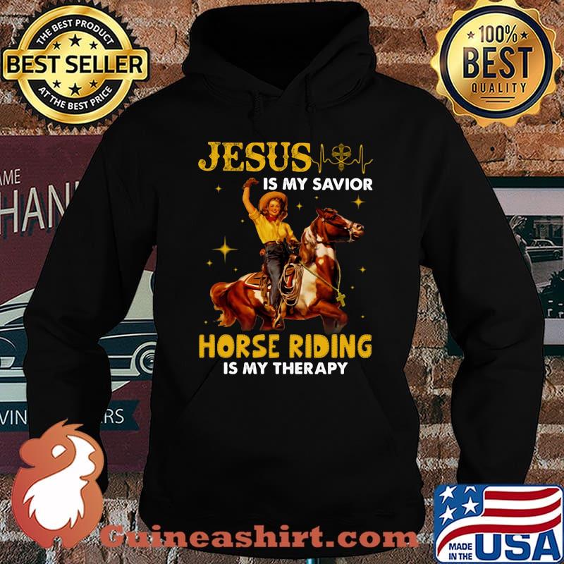 JESUS IS MY SAVIOR HORSE RIDING IS MY THERAPY LADY SHIRT Hoodie