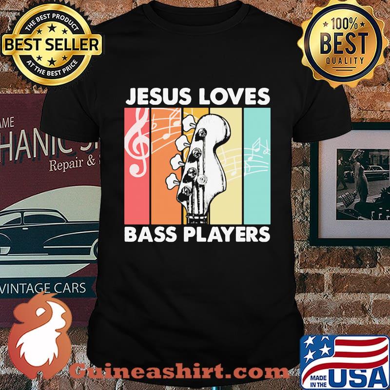 Jesus Loves Bass Players Guitar Vintage Retro Shirt