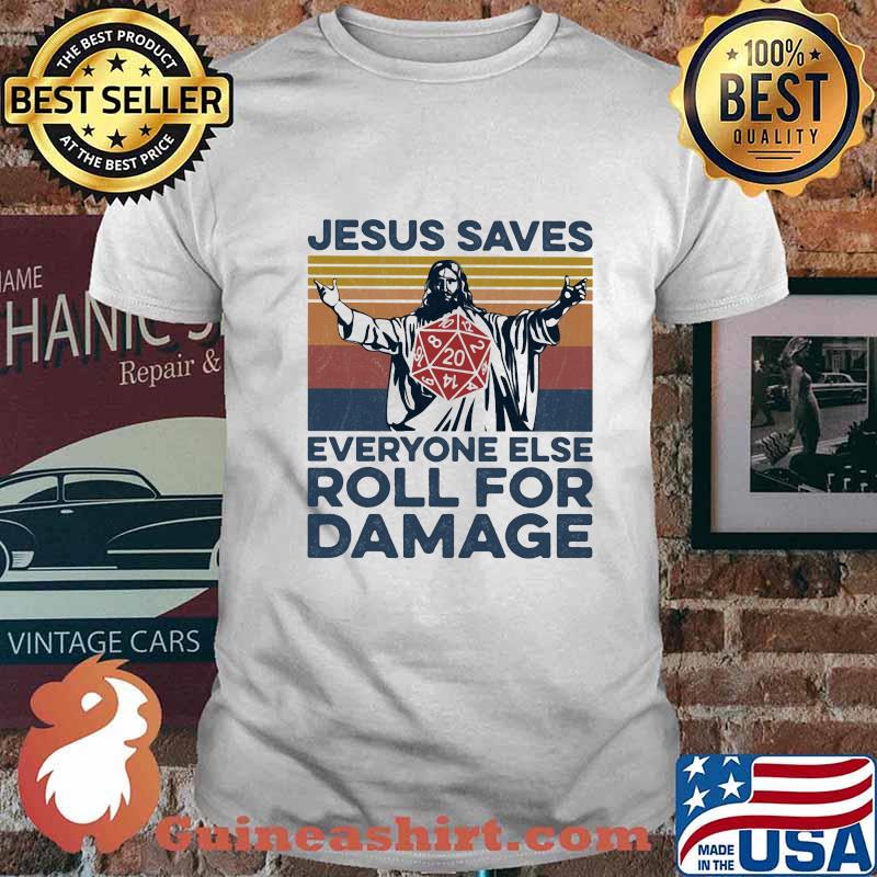 Jesus saves everyone else roll for damage vintage retro white shirt
