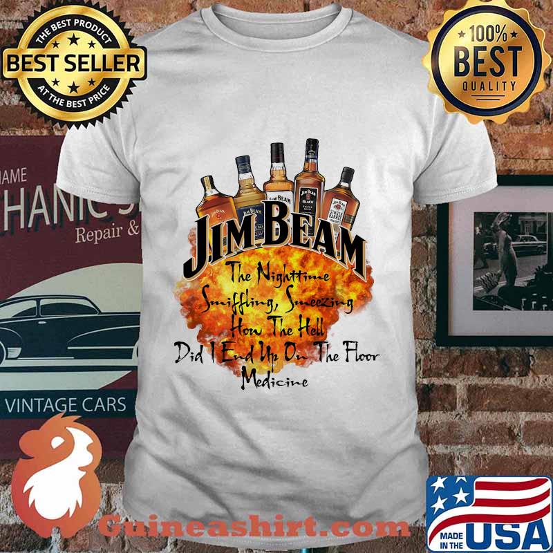 Jim beam the nighttime sniffling sneezing how the hell did i end un on the floor medicine shirt