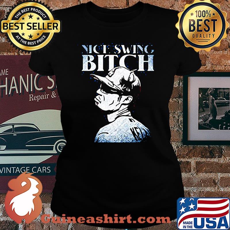Joe kelly nice swing bitch s Laides tee