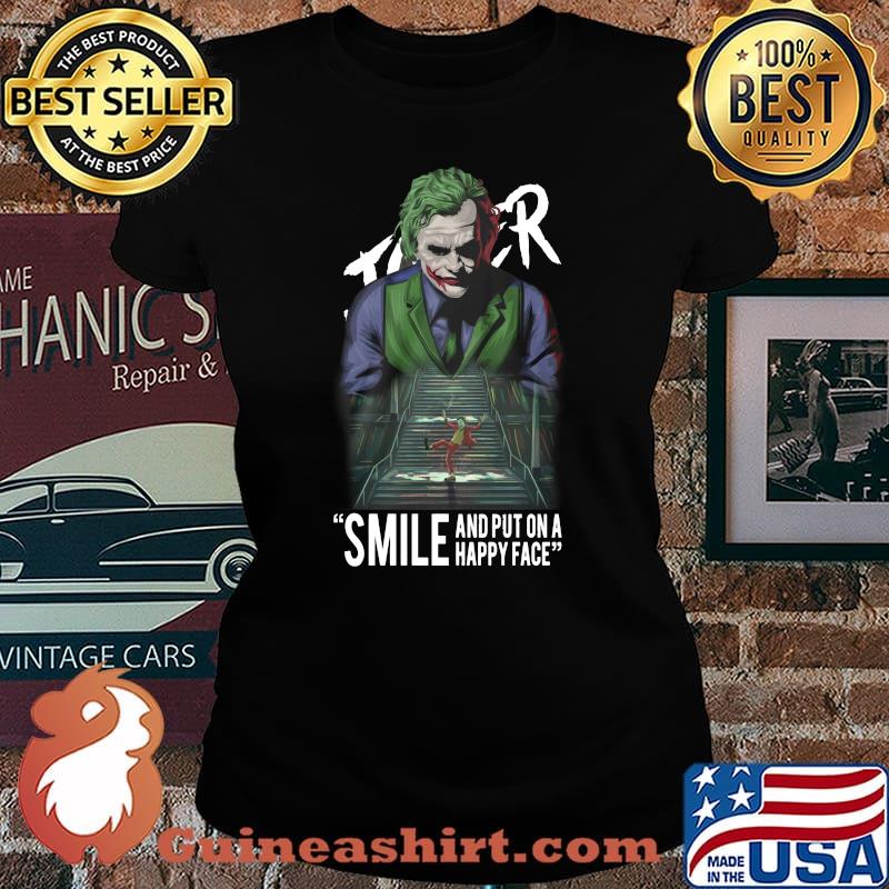 Joker smile and put on a happy face s Laides tee