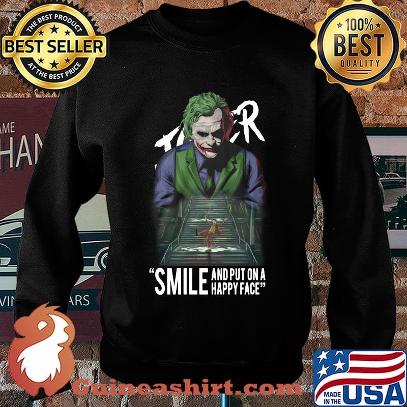 Joker smile and put on a happy face s Sweater