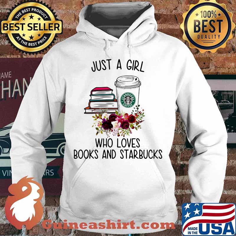 Just a girl who loves books and starbucks flowers s Hoodie
