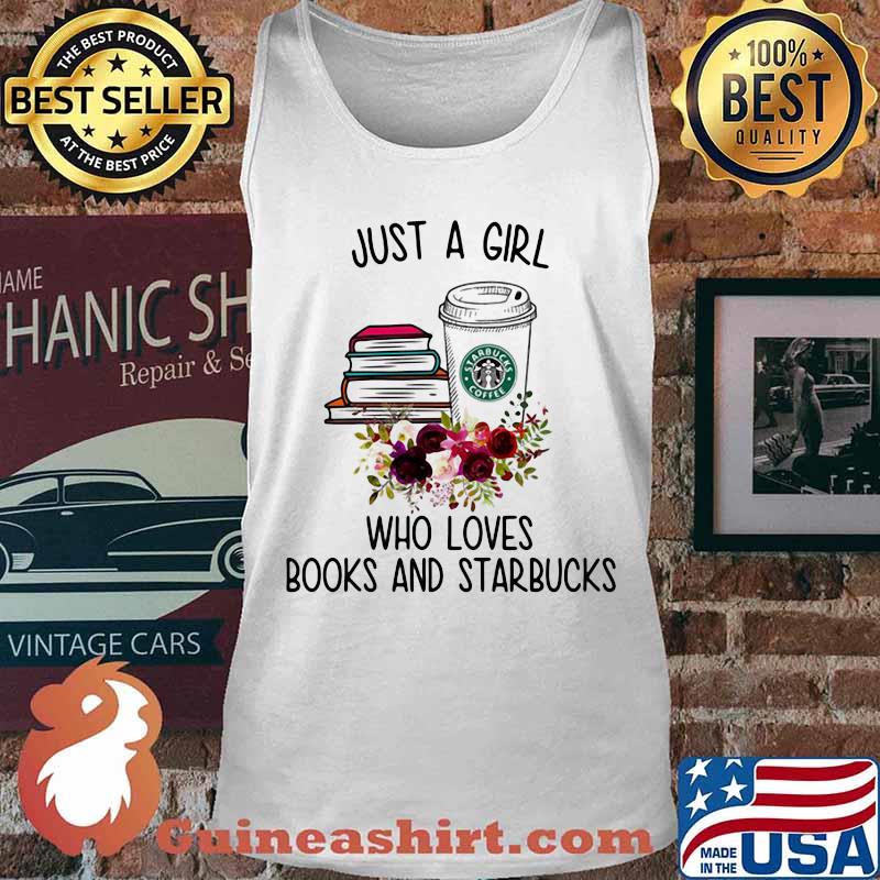 Just a girl who loves books and starbucks flowers s Tank top
