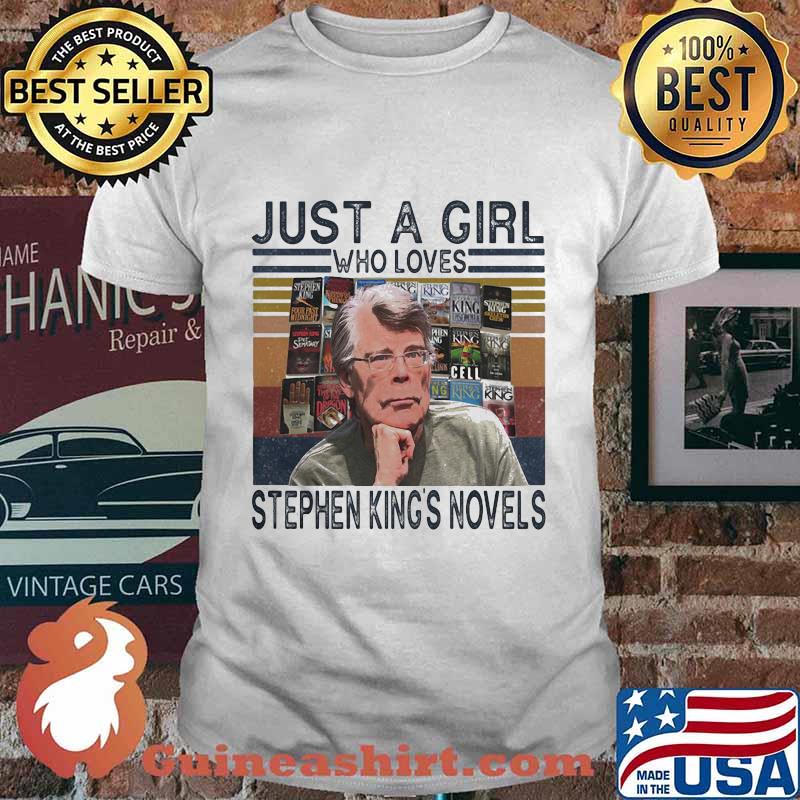 Just a girl who loves stephen king's novels vintage retro shirt