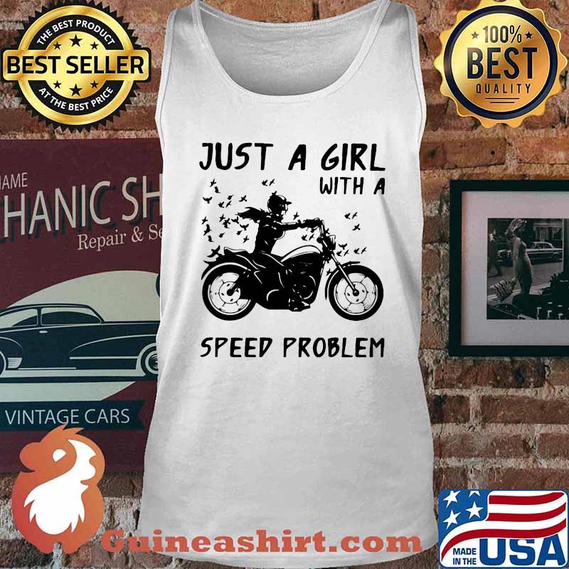 JUST A GIRL WITH A SPEED PROBLEM GIRL MOTORBIKE SHIRT Tank top