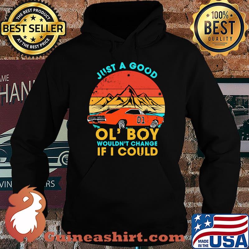 Just a good ol' boy wouldn't change if i could car 01 vintage retro s Hoodie