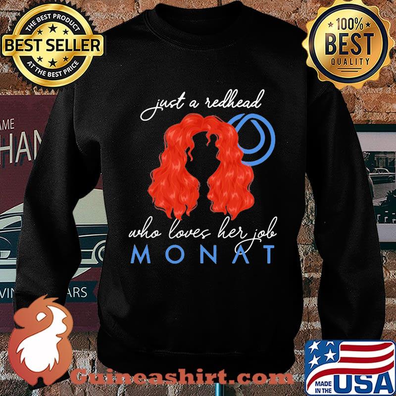 Just a redhead who loves her job monat s Sweater