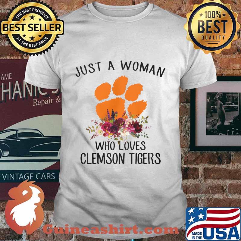 Just a woman who loves clemson tigers flowers shirt