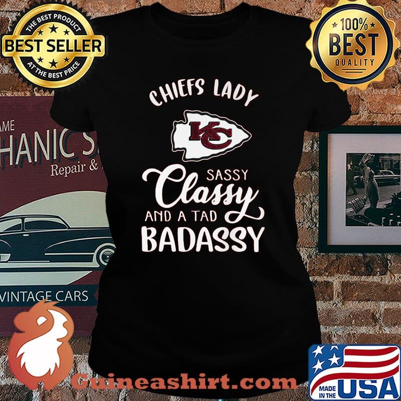 Kansas city chiefs lady sassy classy and a tad badassy s Laides tee