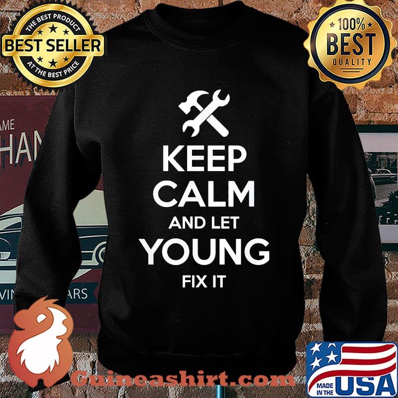 Keep Calm And Let Young Fix It s Sweater