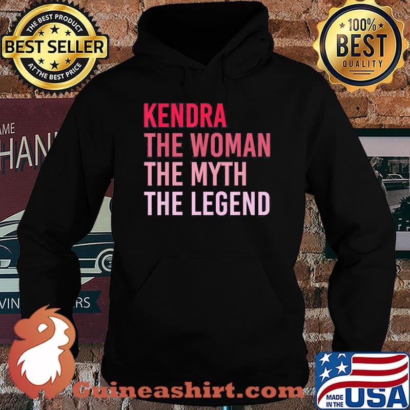 Kendra The Woman The Myth The Legend s Hoodie