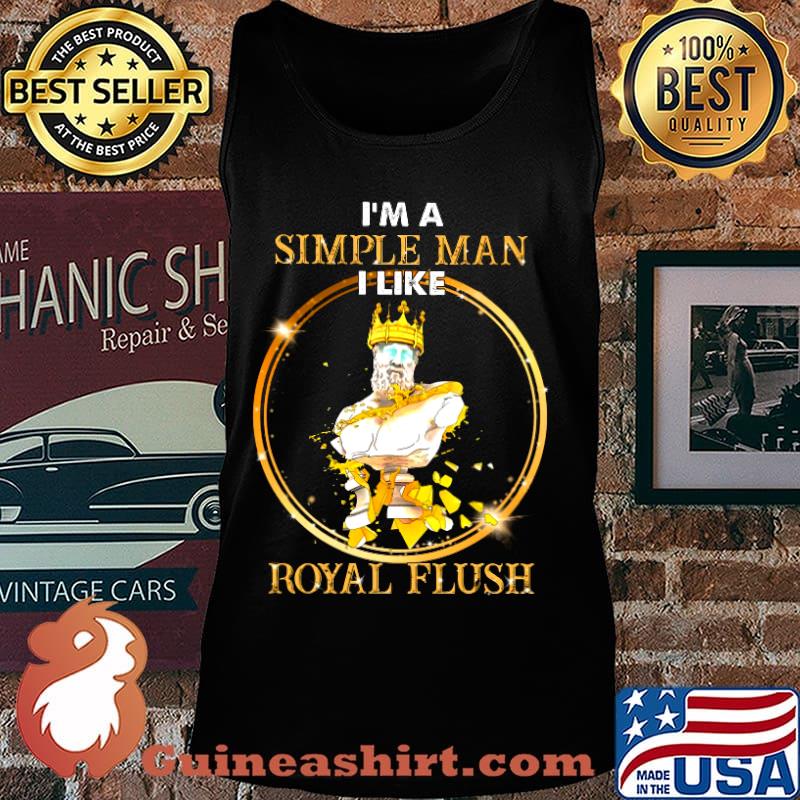 King i'm a simple man i like royal flush s Tank top