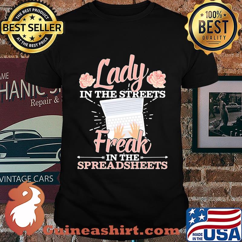 lady in the streets freak in the spreadsheets shirt