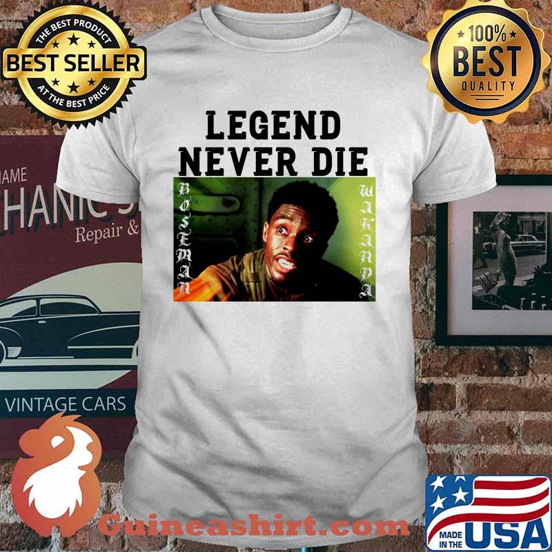 Legend never die rip chadwick actor shirt