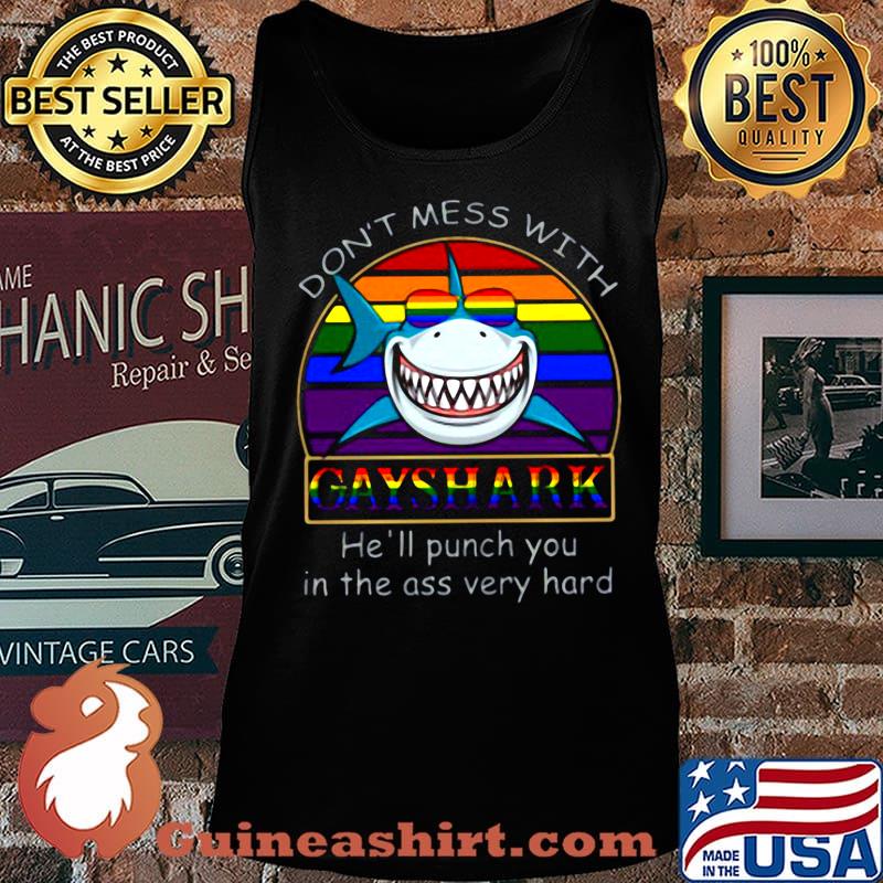 Lgbt don't mess with gay shark he'll punch you in the ass very hard s Tank top
