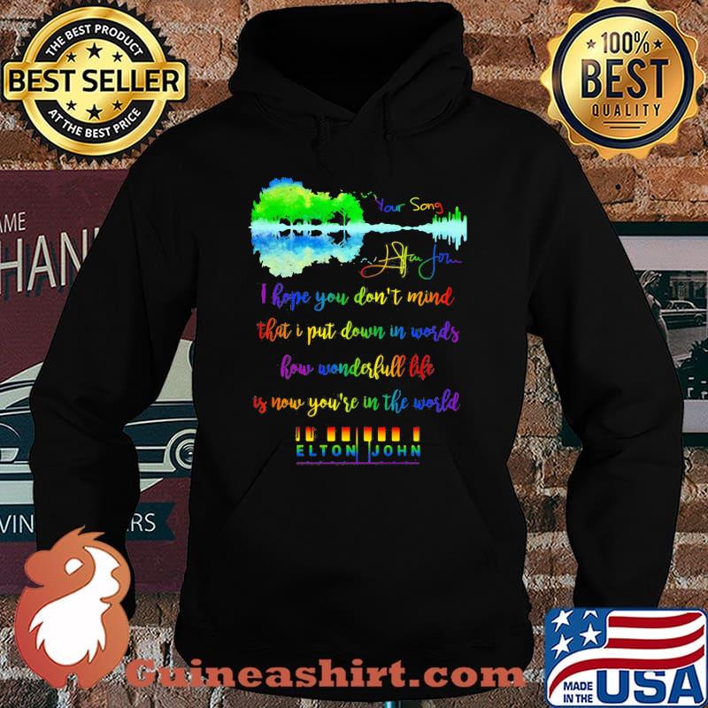 Lgbt i hope you don't mind that i put down in words how wonderful life is now you're in the world elton john s Hoodie