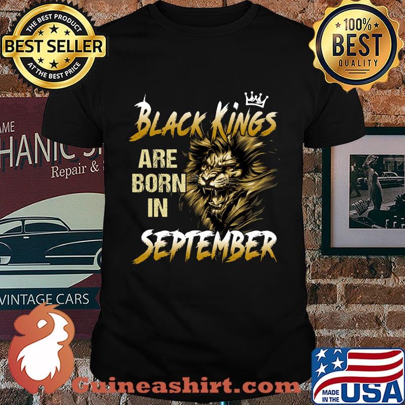 Lion black kings are born in september shirt