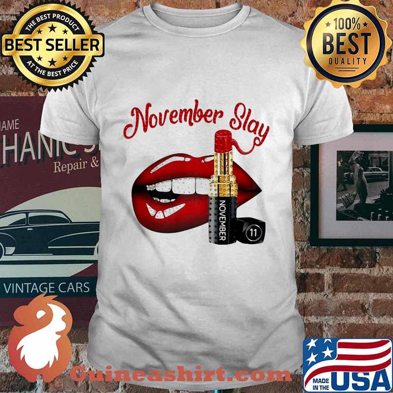 Lips lipstick november slay shirt