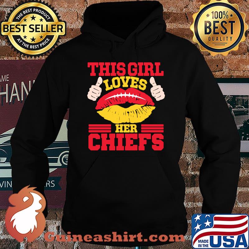 Lips this girl loves her kansas city chiefs s Hoodie