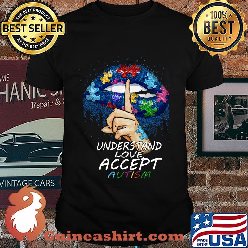 Lips understand love accept autism shirt