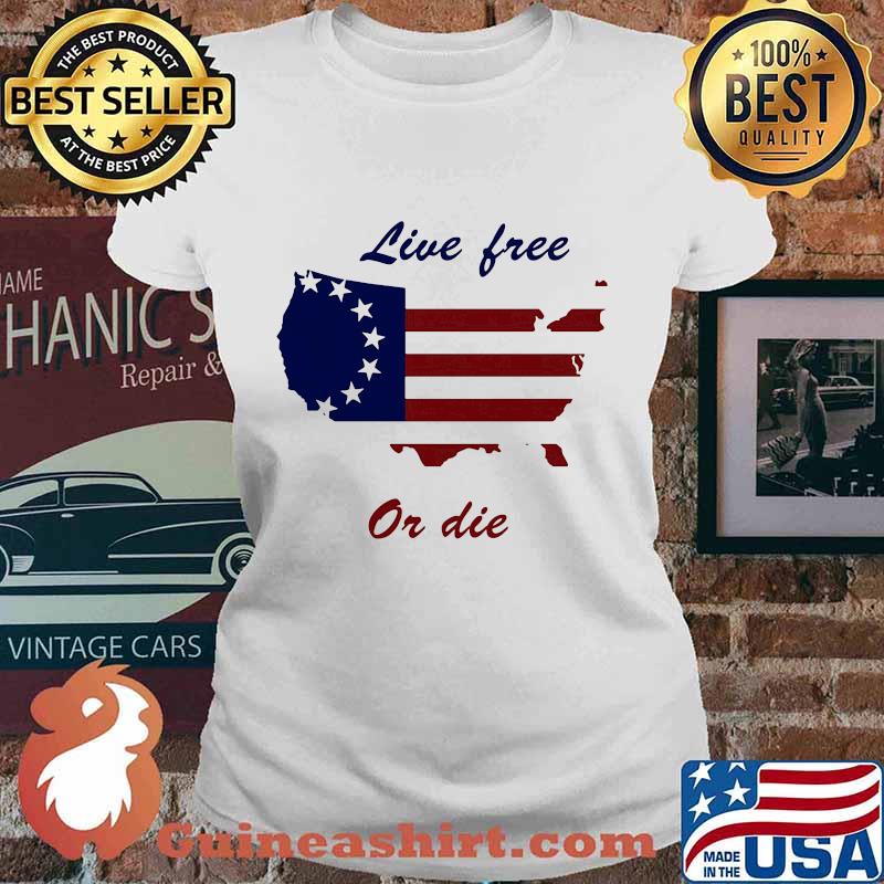 Live Free Or Die American Flag Independence Day Shirt Ladies tee