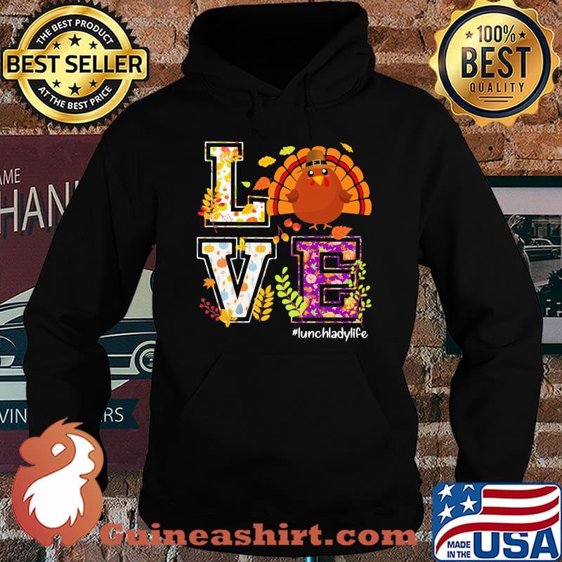 Love lunch lady life turkey thanksgiving s Hoodie