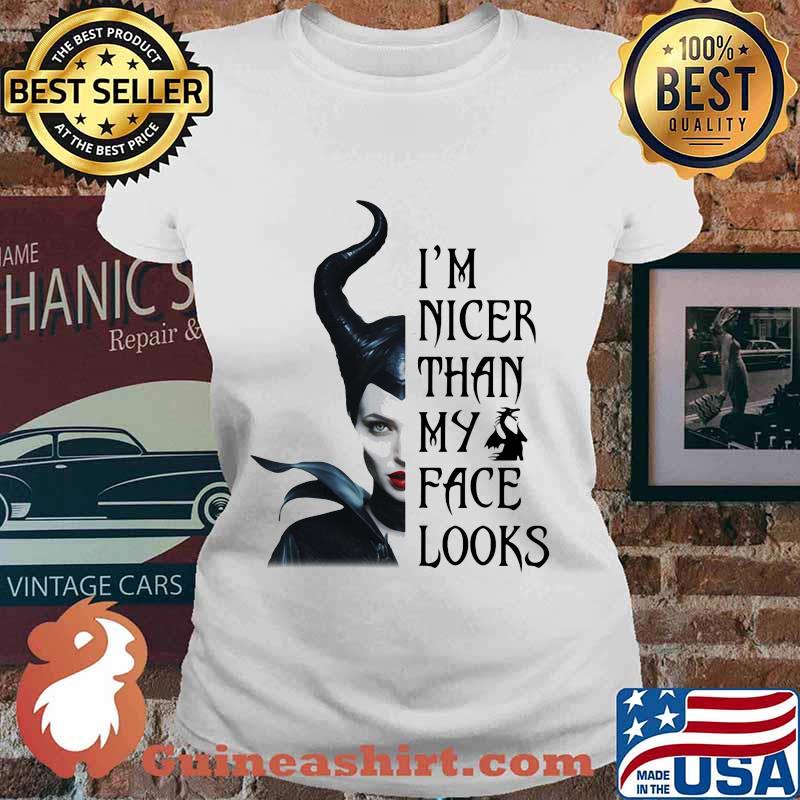 Maleficent i'm nicer than my face looks s Ladies tee