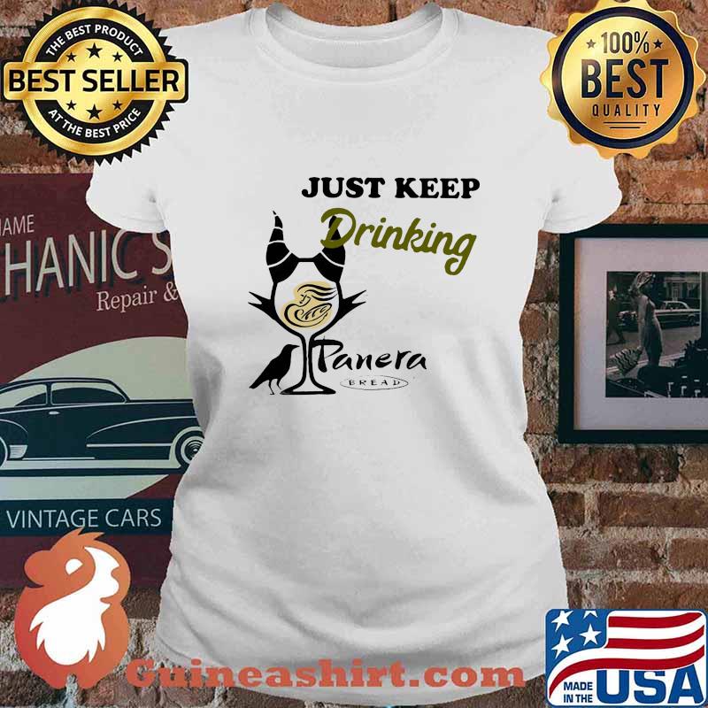 Maleficent just keep drinking panera bread s Ladies tee
