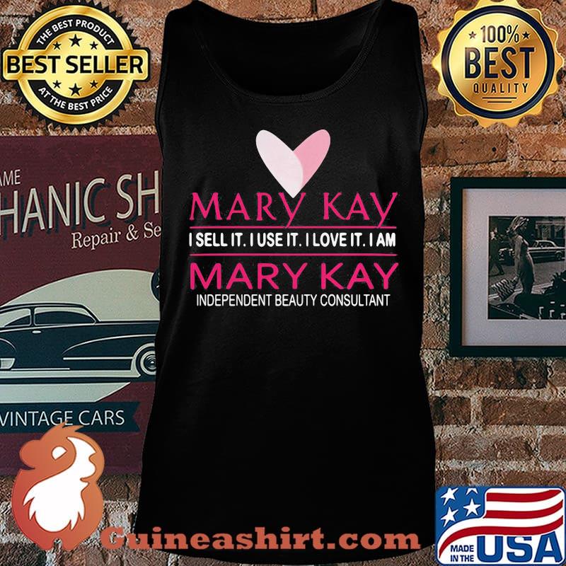Mary kay i sell it i use it i love it i am mary kay independent beauty consultant s Tank top