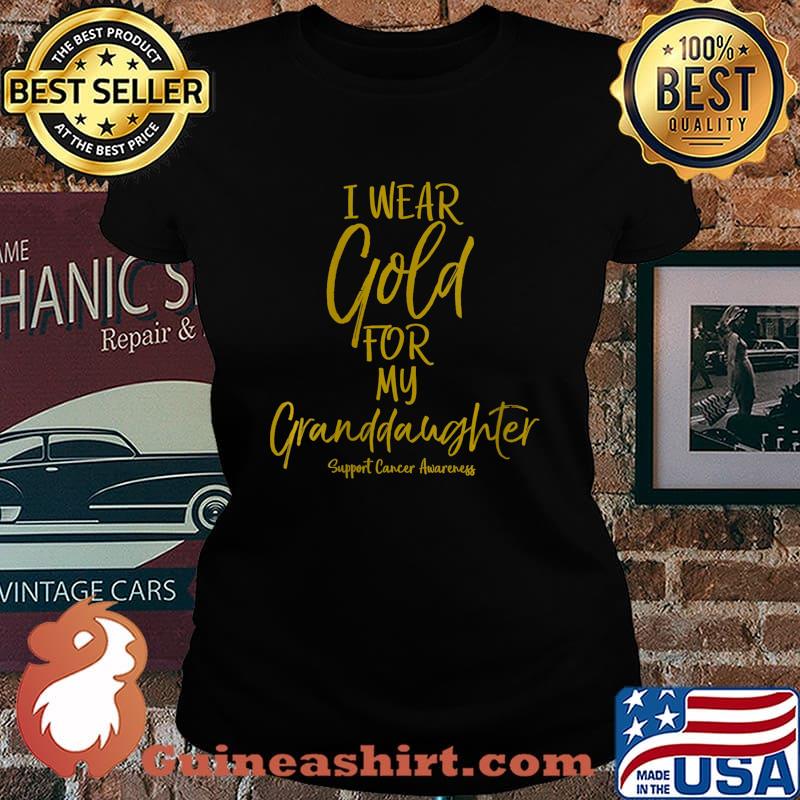 Matching Childhood Cancer I Wear Gold for My Granddaughter Shirt Laides tee
