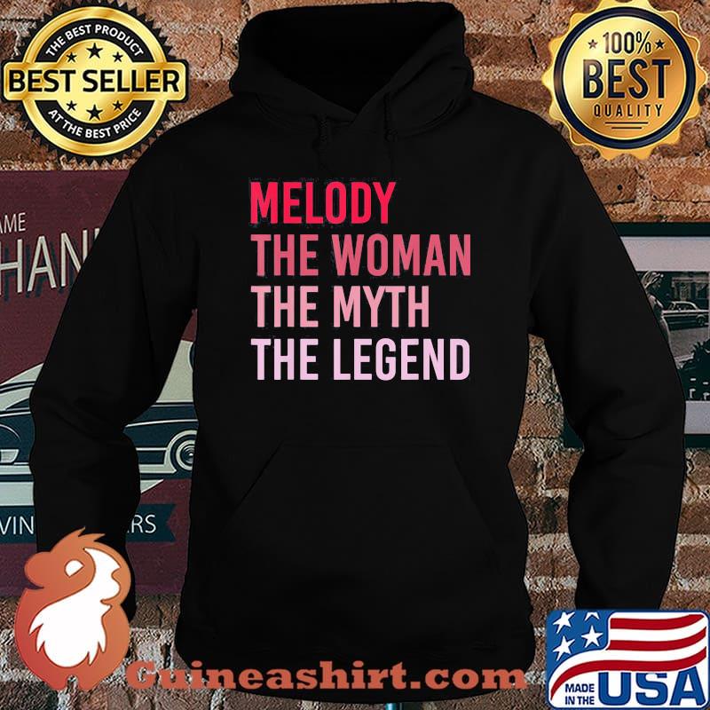 Melody The Woman The Myth The Legend Shirt Hoodie