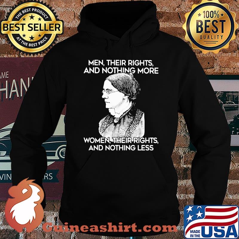 Men their rights and nothing more women their rights and nothing less s Hoodie