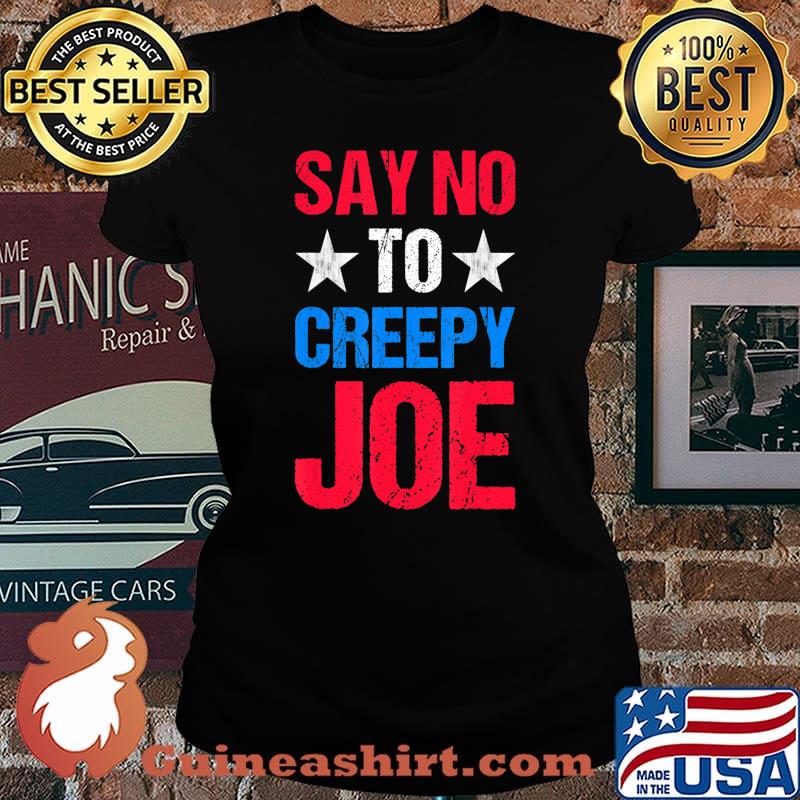 Mens Say No To Creepy Joe Vintage Funny Anti Joe Biden 2020 Retro T-Shirt Laides tee
