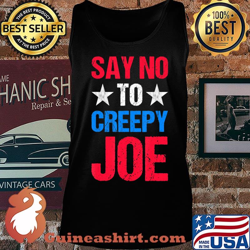 Mens Say No To Creepy Joe Vintage Funny Anti Joe Biden 2020 Retro T-Shirt Tank top