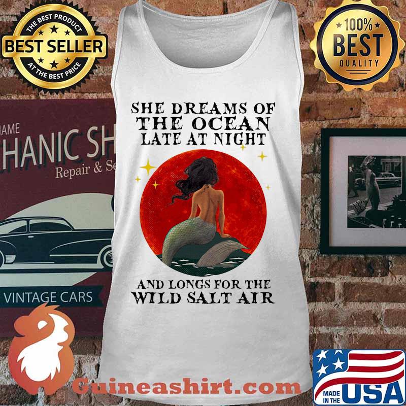 Mermaid She dreams of the ocean late at night and longs for the wild salt air sunset s Tank top