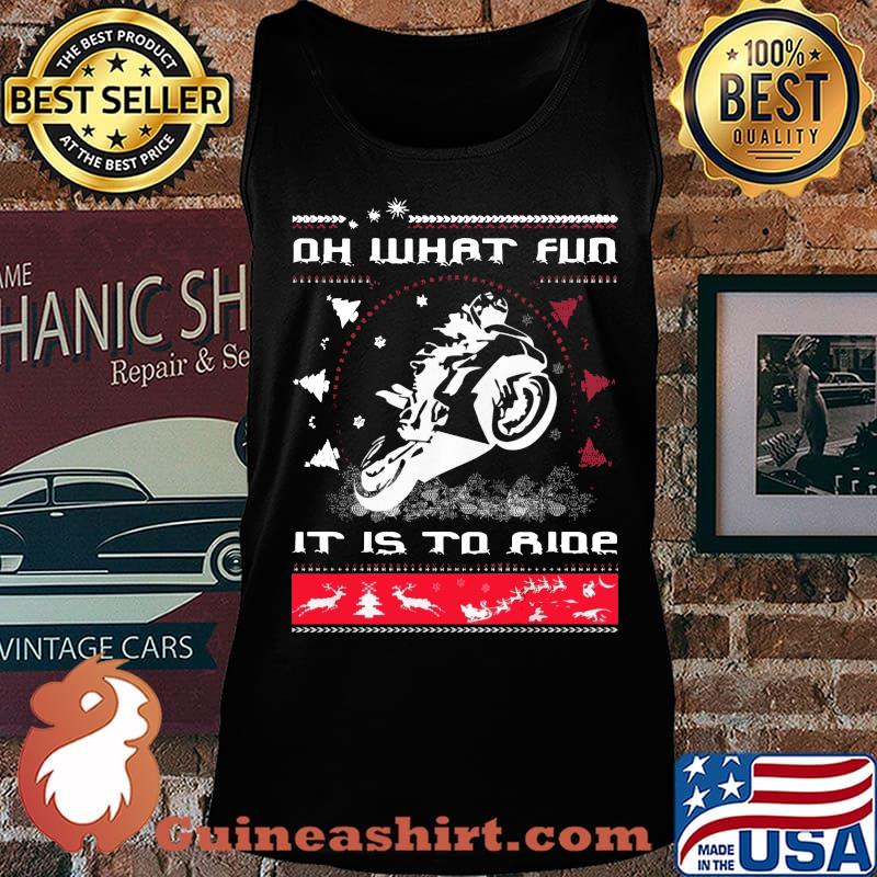 Merry christmas motorcycle oh what fun it is to ride ugly s Tank top