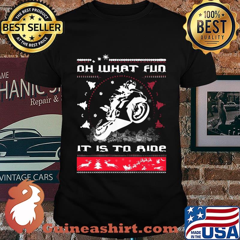 Merry christmas motorcycle oh what fun it is to ride ugly shirt