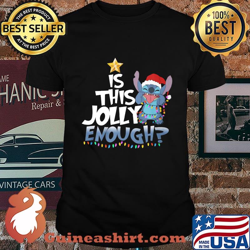 Merry christmas stitch is this jolly enough shirt