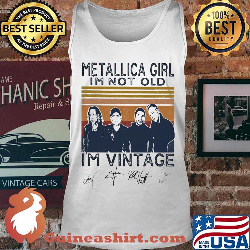 Metallica girl i'm not old i'm vintage signatures s Tank top