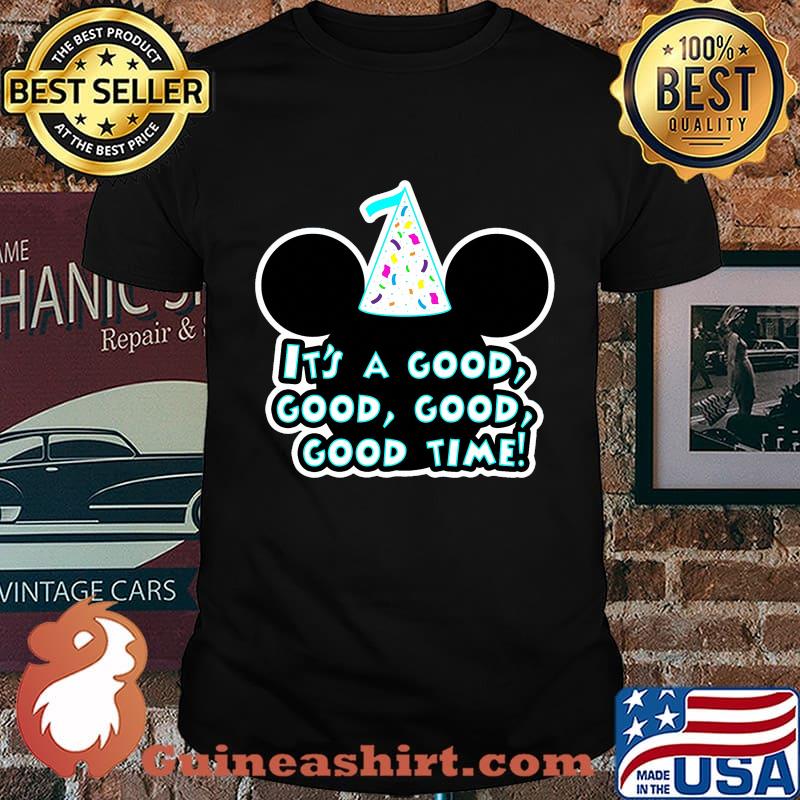 Mickey mouse birthday it's a good time shirt