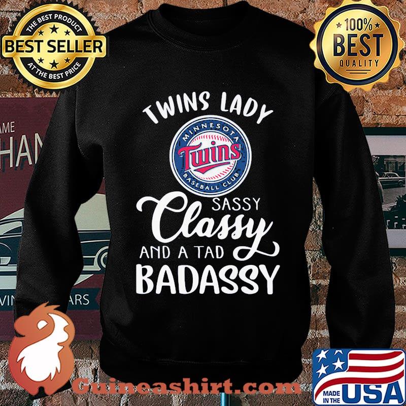 Minnesota twins lady sassy classy and a tad badassy s Sweater