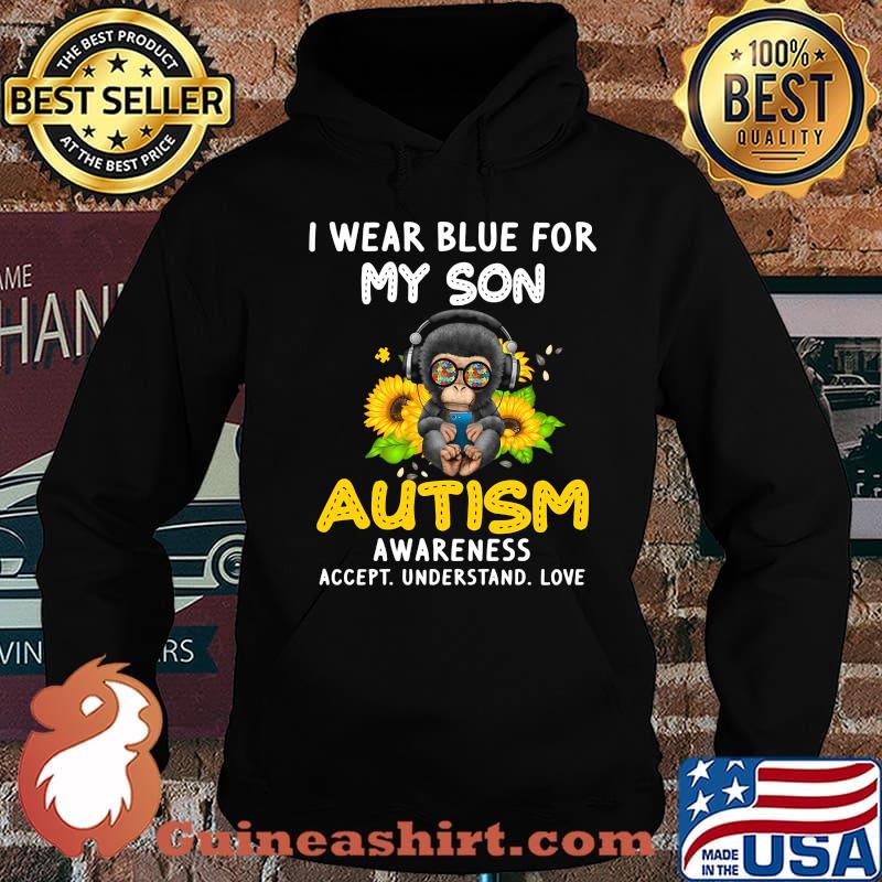 Monkey i wear blue for my son autism awareness accept understand love sunflower s Hoodie