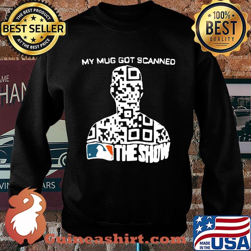 My mug got scanned the show mlb baseball s Sweater