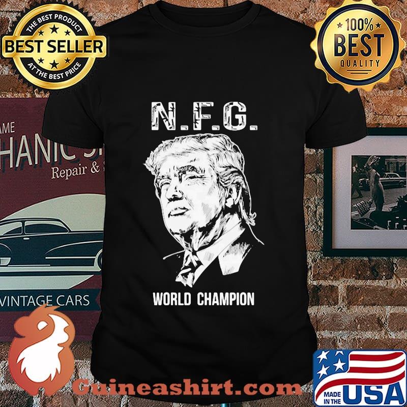 N F G WORLD CHAMPION DONALD TRUMP SHIRT